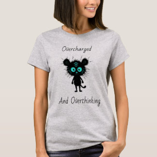 Overladen en piekerend schattig angst T-Shirt