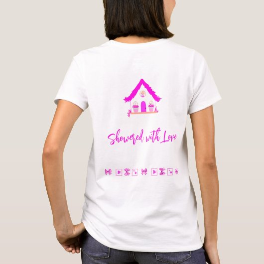 Overladen met Love Pink huis baby shower T-shirt (Achterkant)