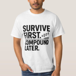 Overleef Eerst, Vermenigvuldig Later — Mentaliteit T-shirt
