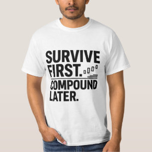 Overleef Eerst, Vermenigvuldig Later — Mentaliteit T-shirt