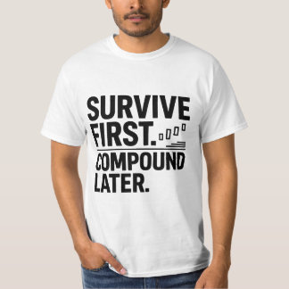 Overleef Eerst, Vermenigvuldig Later — Mentaliteit T-shirt