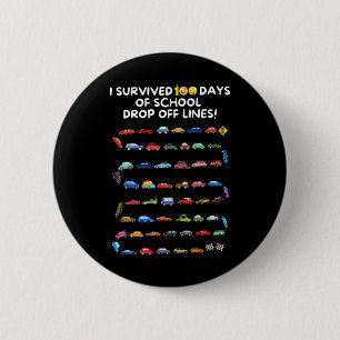 Overleefde 100 dagen van school drop off lijnen - ronde button 5,7 cm