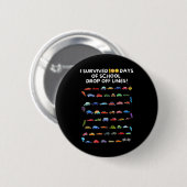 Overleefde 100 dagen van school drop off lijnen - ronde button 5,7 cm (Voorkant /achterkant)