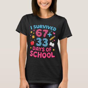 Overleefde 67 + 33 dag school grappig 6 7 leraar t-shirt