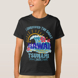 Overleefde de Tsunami - Hawaii 2025 Vakantie T-shirt