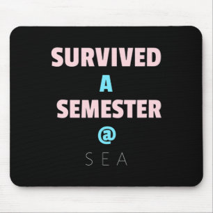 Overleefde Een Semester @ Zee Geweldig Cadeau Voor Muismat
