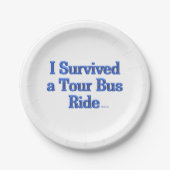 Overleefde een Tour Bus Ride white paper borden Papieren Bordje (Voorkant)
