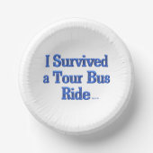 Overleefde een Tour Bus Ride witte papieren kommen (Voorkant)