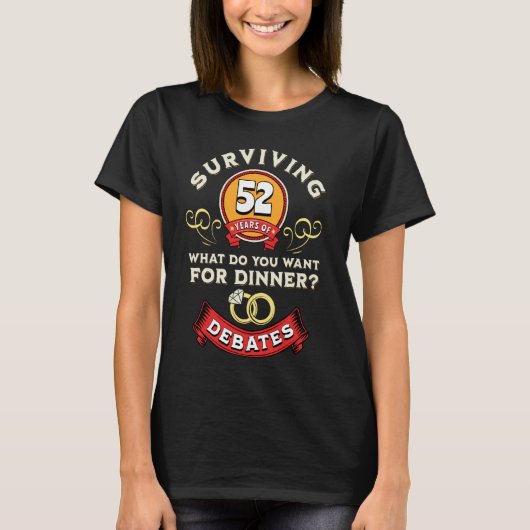 Overleven 52 jaar van debatten Grappig 52ste bruil T-shirt (Voorkant)