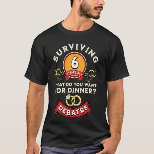 Overleven 6 jaar van debatten Grappig 6e bruiloft  T-shirt (Voorkant)
