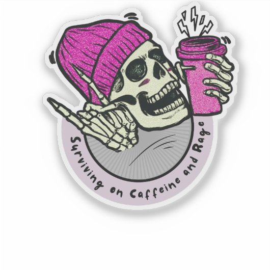 Overleven op cafeïne en woede sticker (Voorkant)