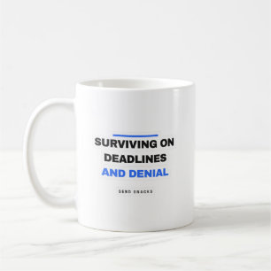 Overleven Op Deadlines En Ontkenning Grappige Werk Koffiemok