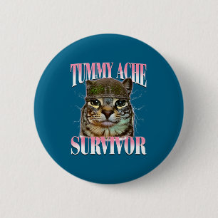 Overlevende kat met buikpijn meme grappige spreuk ronde button 5,7 cm