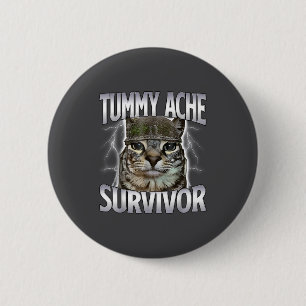Overlevende kat met buikpijn meme grappige spreuk ronde button 5,7 cm