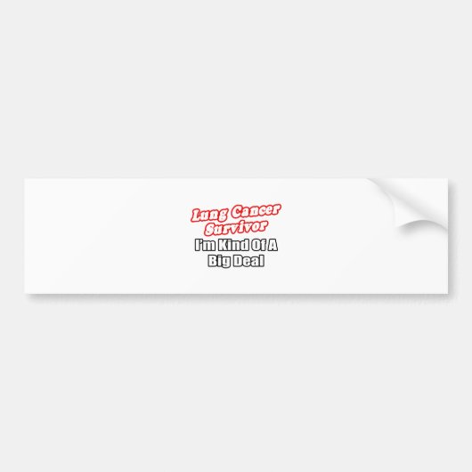 Overlevende longkanker...big deal bumpersticker (Voorkant)