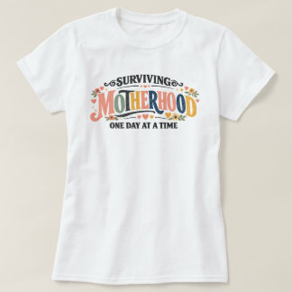 Overlevende Moederschap Grappige Moeder T-Shirt Ca