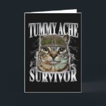 Overlevende van buikpijn Funny kat meme  Kaart<br><div class="desc">Overlevende van buikpijn Funny kat meme</div>