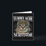 Overlevende van buikpijn Funny kat meme sarcastisc Kaart<br><div class="desc">Overlevende van buikpijn Funny kat meme sarcastische quote vrouwen mannen</div>