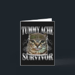 Overlevende van buikpijn Funny kat meme sarcastisc Kaart<br><div class="desc">Overlevende van buikpijn Funny kat meme sarcastische quote vrouwen mannen</div>