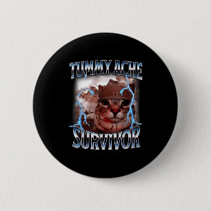 Overlevende van buikpijn grappige kat meme overlee ronde button 5,7 cm