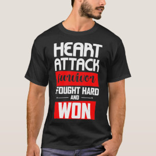 Overlevende van de hartaanval Ik vocht hard en won T-shirt