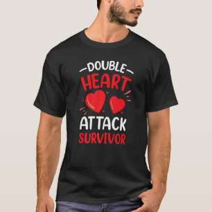 Overlevende van dubbele hartaanval overleefde card t-shirt