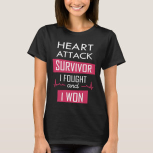 Overlevende van een hartaanval, ik vocht en ik won t-shirt