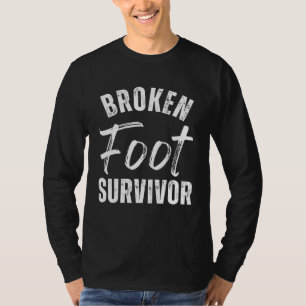 Overlevende van gebroken voet  enkelrevalidatie  o t-shirt