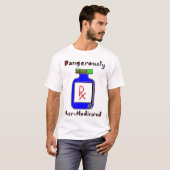 Overmatig gemedicineerd t-shirt (Voorkant volledig)