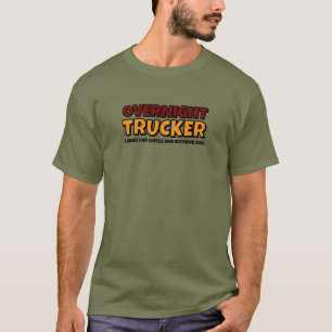 Overnachting Trucker, bestuurder grappig T-shirt