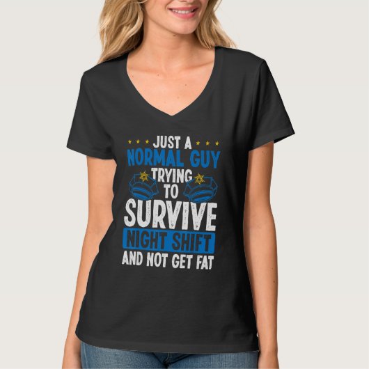 Overnight Policeman Funny Survive Night Shift Poli T-shirt (Voorkant)