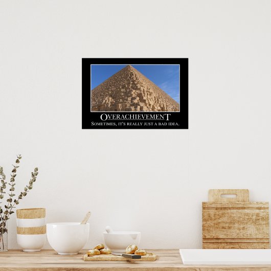 Overprestatie is echt een slecht idee (S) Poster (Keuken)