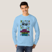 Overprikkeld Maar Nog Steeds Schattig – Sensorisch T-shirt (Voorkant volledig)