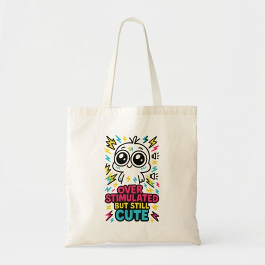 Overprikkeld Maar Nog Steeds Schattig – Sensorisch Tote Bag (Voorkant)