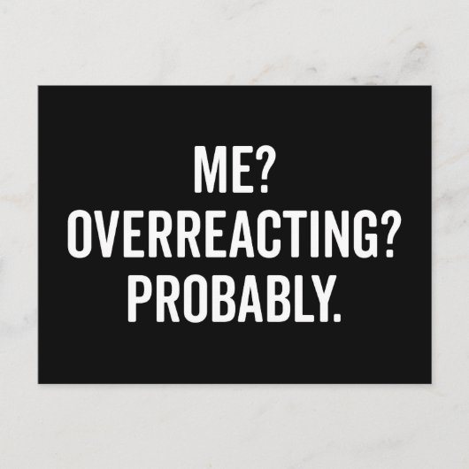 Overreageren Funny Quote Briefkaart (Voorkant)