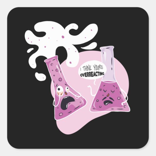 Overreageren Vierkante Sticker (Voorkant)