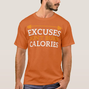 Overschrijdingen dont Burn Calories T-shirt