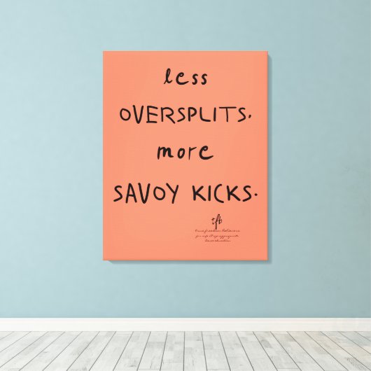 Oversplits vs. Savoy Kicks Lt. Koraal Canvas Afdruk (Insitu (Houten vloer))