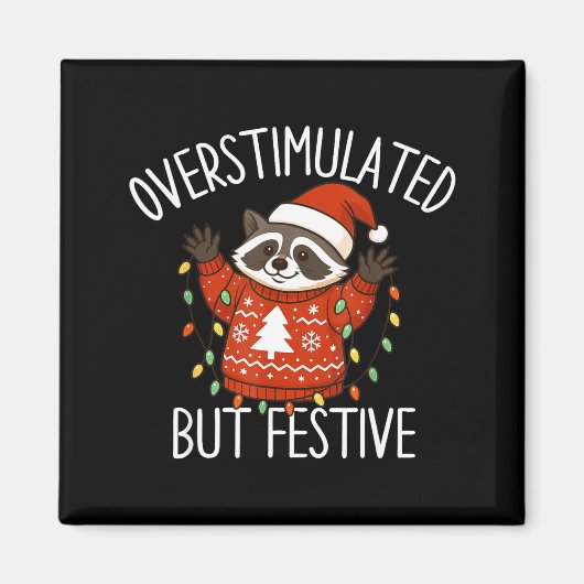 Overstimulated But Festive Christmas Racoon Men Wo Magneet (Voorkant)