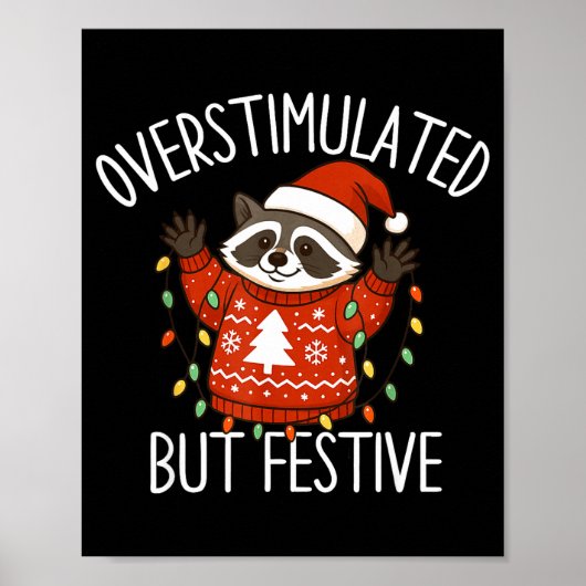 Overstimulated But Festive Christmas Racoon Men Wo Poster (Voorkant)