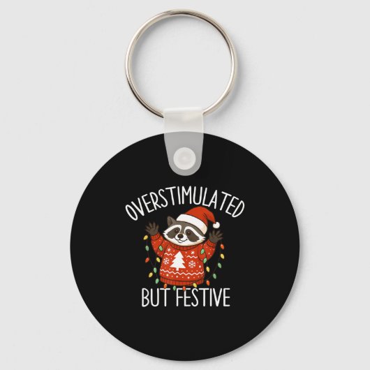 Overstimulated But Festive Christmas Racoon Men Wo Sleutelhanger (Voorkant)