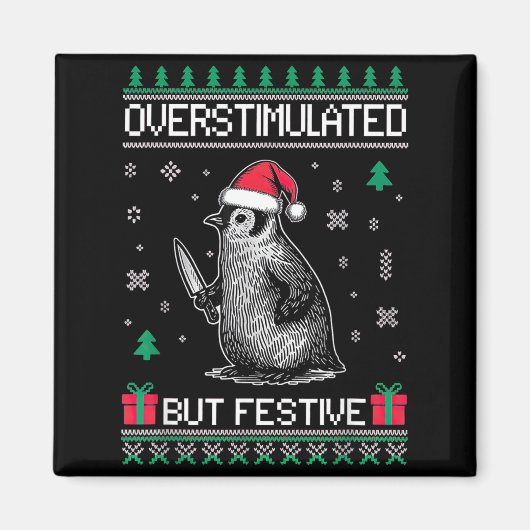 Overstimulated But Festive Christmas Ugly Penguin  Magneet (Voorkant)