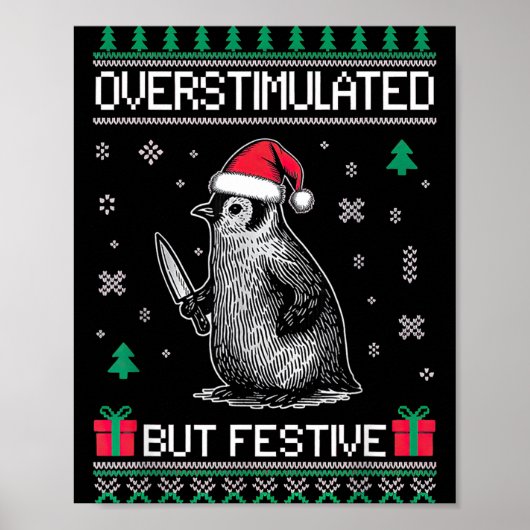 Overstimulated But Festive Christmas Ugly Penguin Poster (Voorkant)