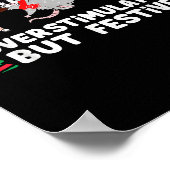 Overstimulated But Festive Funny Christmas Ssums F Poster (Hoek)