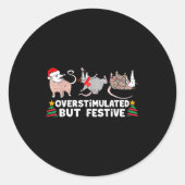 Overstimulated But Festive Funny Christmas Ssums F Ronde Sticker (Voorkant)