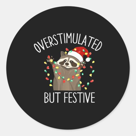 Overstimulated But Festive Funny Santa Raccoon Xma Ronde Sticker (Voorkant)