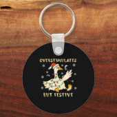 Overstimulated But Festive Goose Christmas Funny G Sleutelhanger (Voorkant)