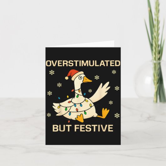 Overstimulated But Festive Goose Christmas Funny H Kaart (Voorkant)
