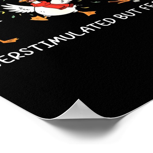 Overstimulated But Festive Goose Christmas  Poster (Hoek)