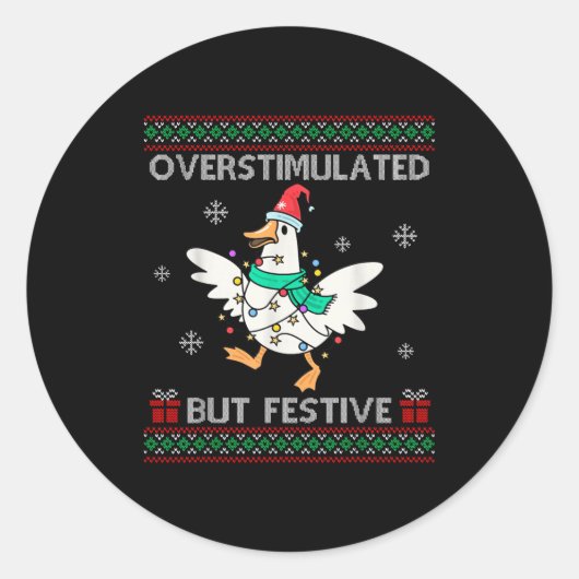 Overstimulated But Festive Goose Ugly Sweater Chri Ronde Sticker (Voorkant)